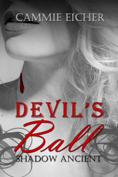 Devil's Ball (Shadow Ancients) (eBook, ePUB) - Eicher, Cammie