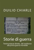 Storie di guerra - Testimonianze dirette, dal medioevo alla prima guerra mondiale (La grande letteratura italiana, #12) (eBook, ePUB) Storie di guerra - Testimonianze dirette, dal medioevo alla prima guerra mondiale (La grande letteratura italiana, #12) (eBook, ePUB)