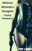 Mistress Miranda's Dungeon: Craving Punishment (eBook, ePUB)