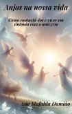 Anjos na nossa vida - como contactá-los e viver em sintonia com o universo (eBook, ePUB)
