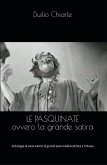 Le pasquinate ovvero la grande satira (La grande letteratura italiana, #2) (eBook, ePUB) Le pasquinate ovvero la grande satira (La grande letteratura italiana, #2) (eBook, ePUB)
