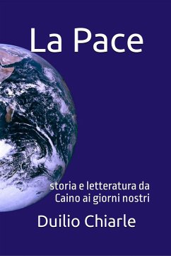 Cover La pace - Storia e letteratura da Caino ai giorni nostri (eBook, ePUB)