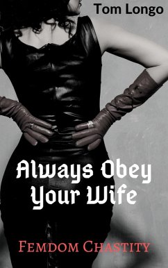 Cover Always Obey Your Wife: Femdom Chastity (eBook, ePUB)