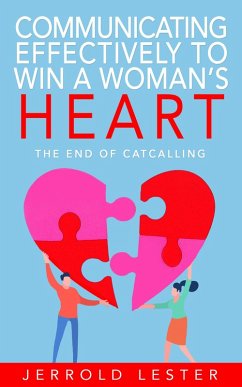 Communicating Effectively to Win a Woman's Heart (eBook, ePUB) - Lester, Jerrold