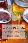 Storie di birra - antologia di grandi autori della letteratura italiana (La grande letteratura italiana, #8) (eBook, ePUB) Storie di birra - antologia di grandi autori della letteratura italiana (La grande letteratura italiana, #8) (eBook, ePUB)