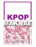 K-pop Maknae (eBook, ePUB) K-pop Maknae (eBook, ePUB)