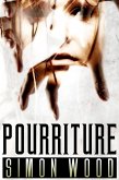 Pourriture (eBook, ePUB) Pourriture (eBook, ePUB)