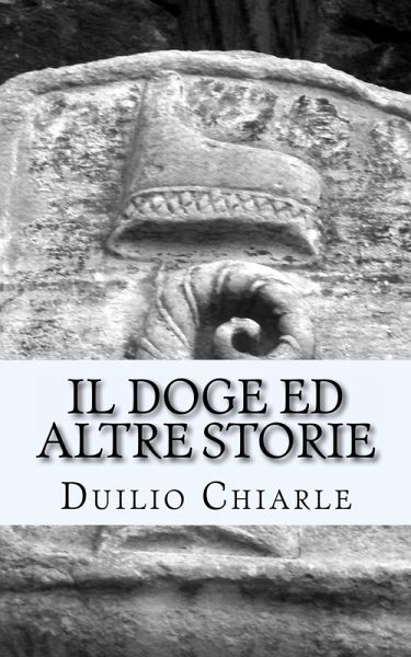 Il Doge ed altre storie (eBook, ePUB) Il Doge ed altre storie (eBook, ePUB)