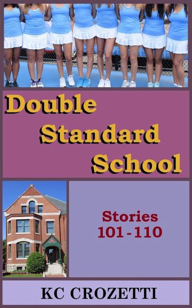 Double Standard School: Stories 101-110 (eBook, ePUB) Double Standard School: Stories 101-110 (eBook, ePUB)