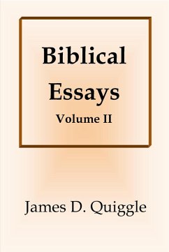 Biblical Essays II (eBook, ePUB) - Quiggle, James D.