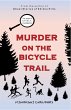 Murder On The Bicycle Trail - The... - Bild 1