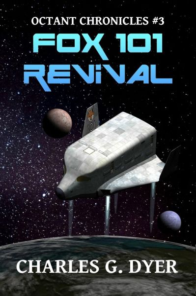 Fox 101 Revival - Octant Chronicles #3 (eBook, ePUB)
