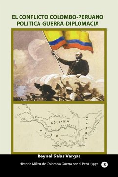 Cover El conflicto colombo-peruano Política-Guerra-Diplomacia (Historia de Colombia, #151) (eBook, ePUB)