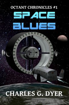 Space Blues - Octant Chronicles #1 (eBook, ePUB) - Dyer, Charles G.