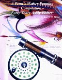 A Penn's Waters Penning Compilation -: Forty Years A Fly Fisher (eBook, ePUB)