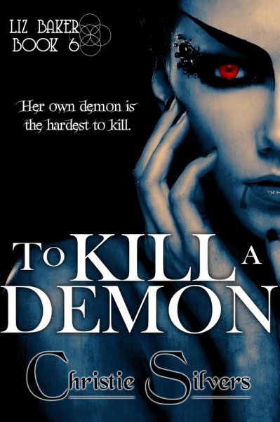 To Kill a Demon (Liz Baker, Book 6) (eBook, ePUB)