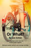 Or What? (eBook, ePUB) Or What? (eBook, ePUB)