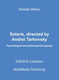 Solaris, Directed By Andrei Tarkovsky - Psychological And Philosophical Aspects (eBook, ePUB)