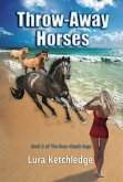 Throw-Away Horses (The Near-Death Saga, #2) (eBook, ePUB)