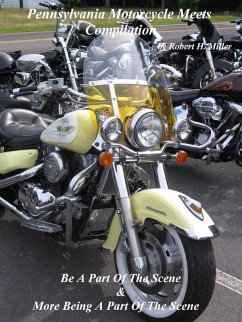 Motorcycle Road Trips (Vol. 32) Pennsylvania Motorcycle Meets Compilation - Be A Part Of The Scene (Backroad Bob's Motorcycle Road Trips, #32) (eBook, ePUB) - Bob, Backroad; Miller, Robert H.