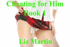 Cheating for Him 1 (eBook, ePUB) - Martin, Liz