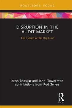 Disruption in the Audit Market - Bhaskar, Krish; Flower, John
