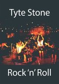 Tyte Stone Rock 'n' Roll