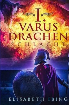 I. Varus Drachen Schlacht - Ibing, Elisabeth