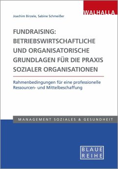 Fundraising: Betriebswirtschaftliche und organisatorische Grundlagen für die Praxis sozialer Organisationen - Birzele, Joachim;Schmeißer, Sabine