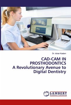 CAD-CAM IN PROSTHODONTICS A Revolutionary Avenue to Digital Dentistry