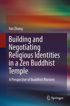 Building and Negotiating Religious Identities in a Zen Buddhist Temple - Zhang, Fan