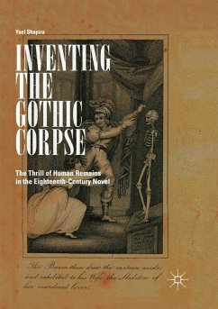 Inventing the Gothic Corpse - Shapira, Yael