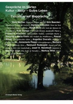 Gespräche im Garten - Kultur, Natur, Gutes Leben - Dutli, Ralph;Gampp, Axel;Reichholf, Josef H.