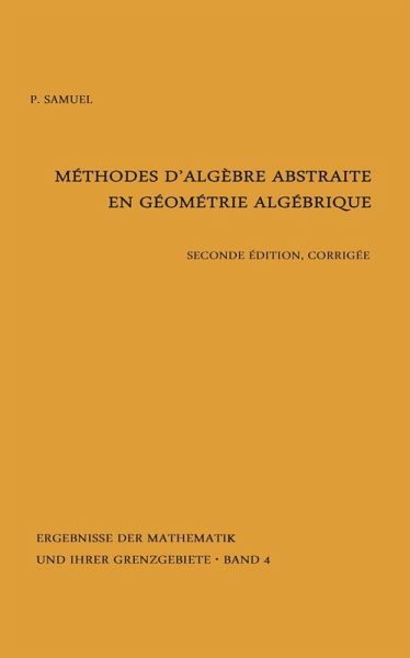 Methodes d'algebre abstraite en geometrie algebrique Methodes d'algebre abstraite en geometrie algebrique