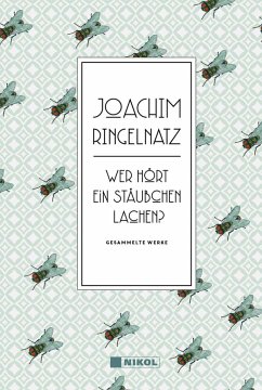 Joachim Ringelnatz: Wer hört ein Stäubchen lachen? - Ringelnatz, Joachim