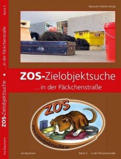 ZOS-Zielobjektsuche ... in der Päckchenstraße - Baumann, Ina