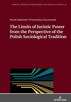The Limits of Juristic Power from the Perspective of the Polish Sociological Tradition - Jablonski, Pawel;Kaczmarek, Przemyslaw