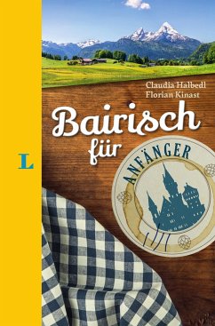 Langenscheidt Bairisch für Anfänger - Der humorvolle Sprachführer für Bairisch-Fans - Langenscheidt Bairisch für Anfänger