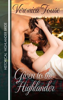 Given to the Highlander (Highlander Bride, #2) (eBook, ePUB) Cover Given to the Highlander (Highlander Bride, #2) (eBook, ePUB)