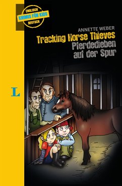 Tracking Horse Thieves - Pferdedieben auf der Spur - Langenscheidt Krimis für Kids - Tracking Horse Thieves - Pferdedieben auf der Spur