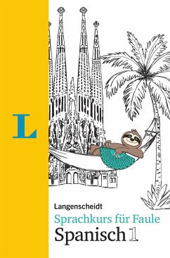 Langenscheidt Sprachkurs für Faule Spanisch 1 - Buch und MP3-Download - Höchemer, André;Schmidt, Stefan