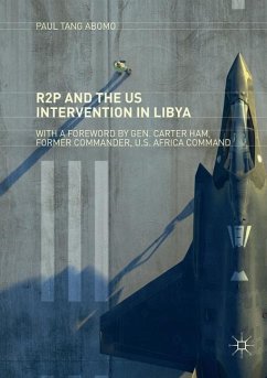 R2P and the US Intervention in Libya - Tang Abomo, Paul