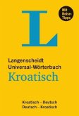 Langenscheidt Universal-Wörterbuch Kroatisch - mit Tipps für die Reise Langenscheidt Universal-Wörterbuch Kroatisch - mit Tipps für die Reise