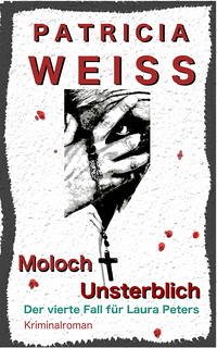 Moloch Unsterblich - Weiss, Patricia