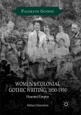 Women¿s Colonial Gothic Writing, 1850-1930