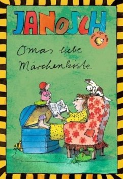 Omas liebe Märchenkiste - Janosch