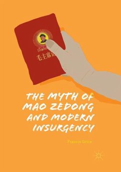 The Myth of Mao Zedong and Modern Insurgency - Grice, Francis