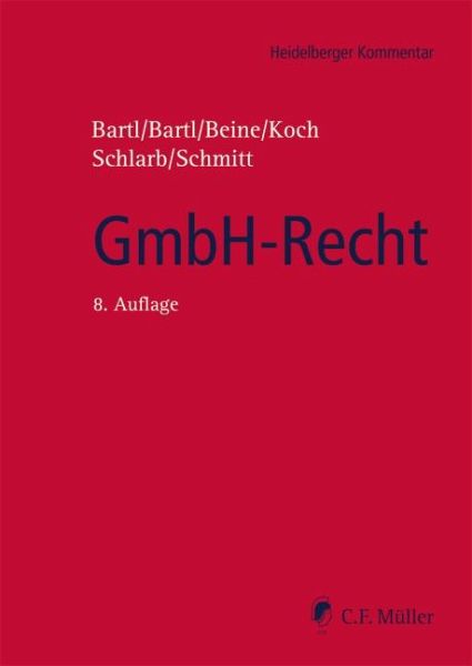 GmbH-Recht von Harald Bartl; Angela Bartl; Klaus Beine; Detlef Koch;  Eberhard Schlarb; M. Schmitt - Fachbuch - bücher.de