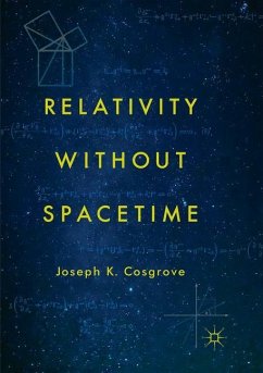 Relativity without Spacetime - Cosgrove, Joseph K.