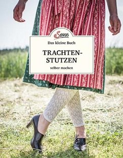 Das kleine Buch: Trachtenstutzen selber machen - Wurm, Ursula